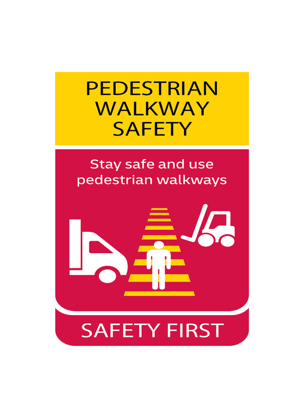 DHL Safety First Sign - Pedestrian Walkway