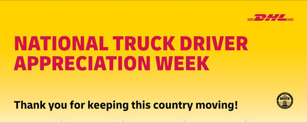 DHL Truck Driver Appreciation Week Banner: 10' x 4'