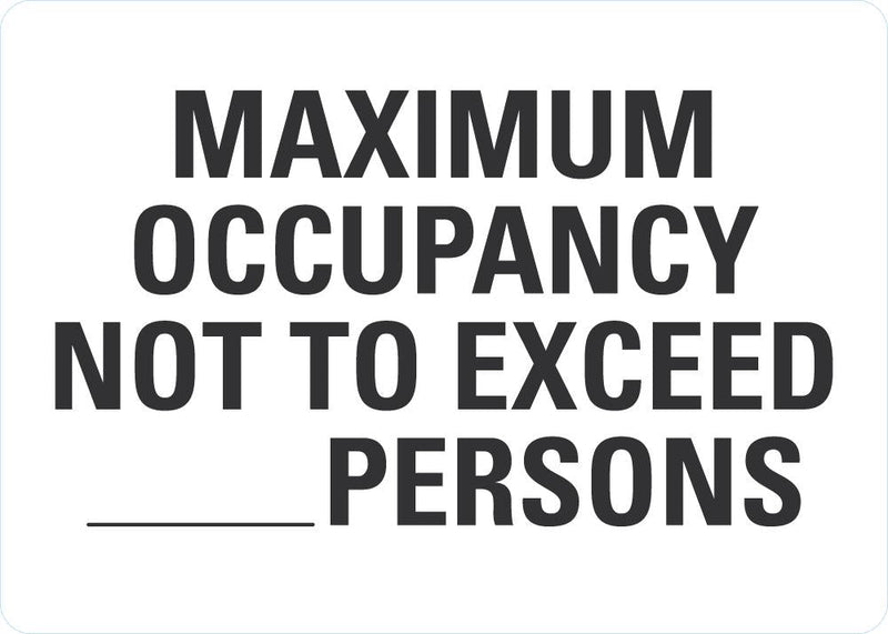 Maximum Ocupancy (Not To Exceed __ Persons) Sign