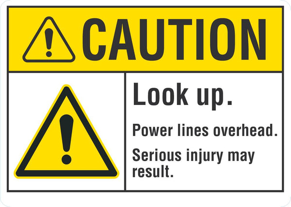 CAUTION Look Up Sign