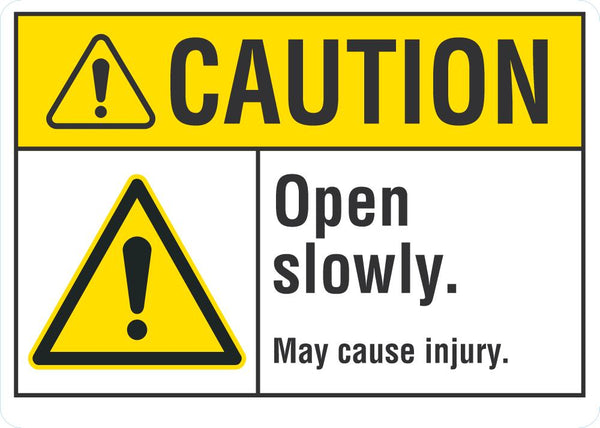 CAUTION Open Slowly Sign