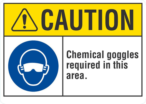 CAUTION Chemical Googles Required In This Area Sign