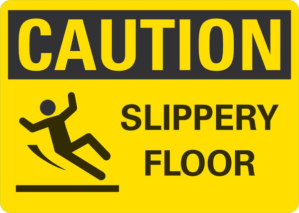 CAUTION Slippery Floor Sign