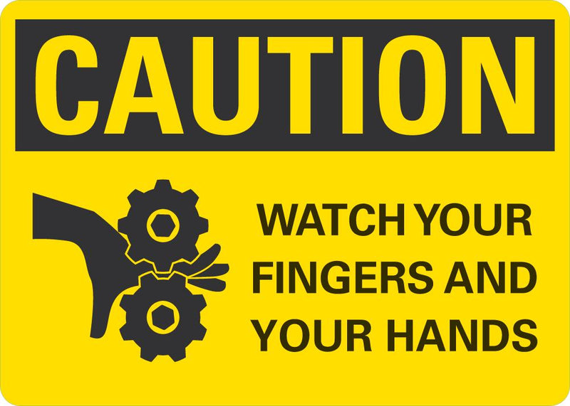 CAUTION Watch your Finger And Your Hands Sign