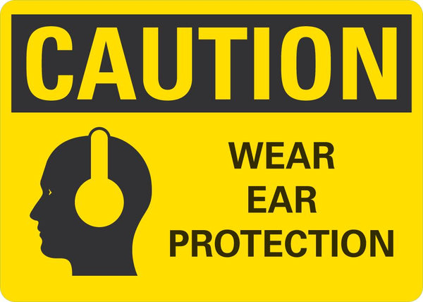 CAUTION Wear Ear Protection Sign