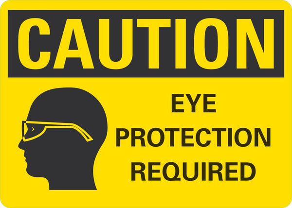 CAUTION Eye Protection Required Sign