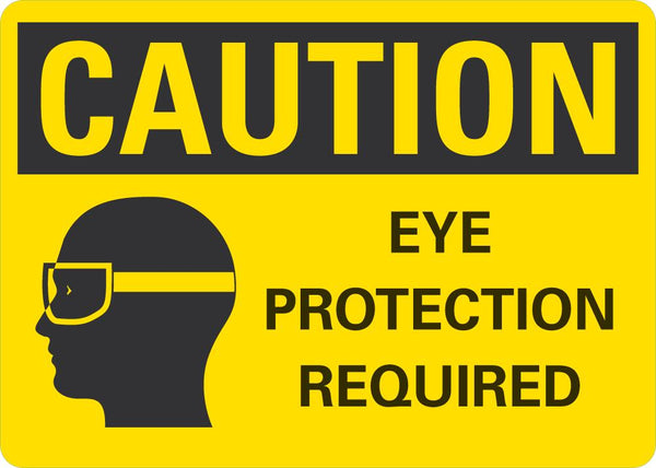 CAUTION Eye Protection Required Sign