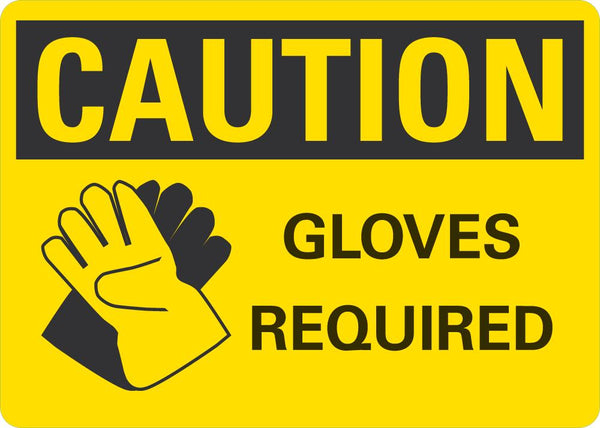 CAUTION Gloves Required Sign