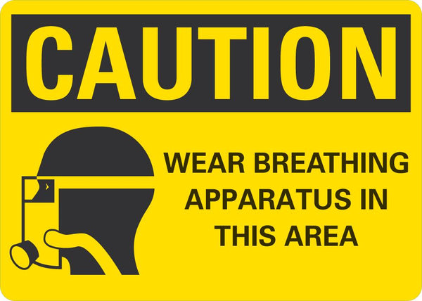 CAUTION Wear Breathing Apparatus In This Area Sign