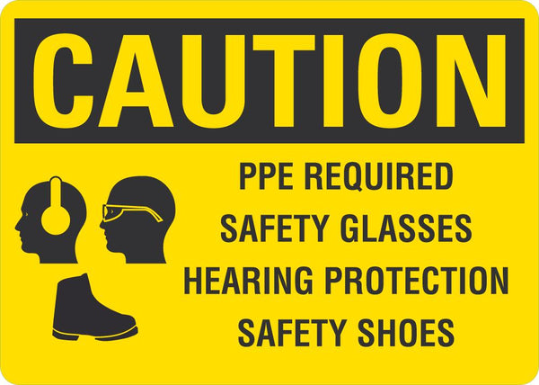 CAUTION PPE Required (Safety Glasses, Hearing Protection, Safety Shoes) Sign LCU3-0186-NP_10x7