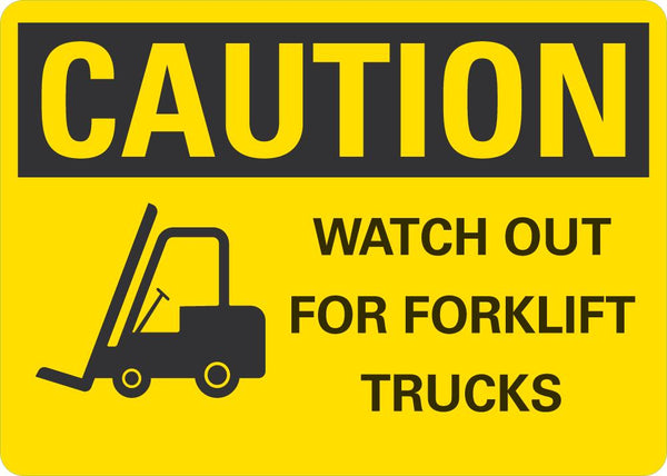 CAUTION Watch Out For Forklift Trucks Sign