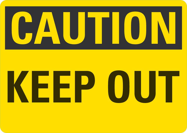 CAUTION Keep Up Sign