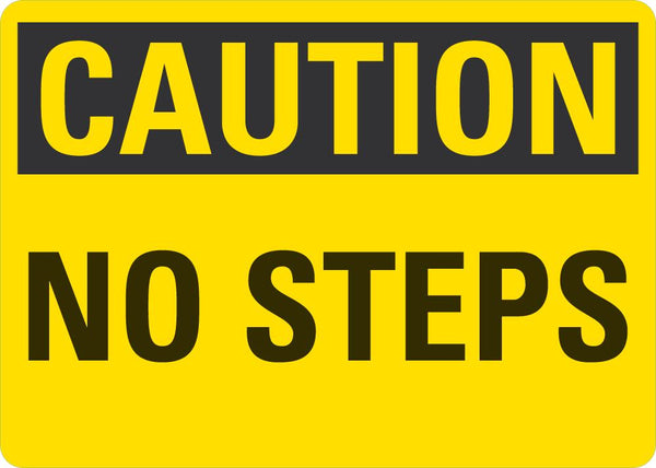 CAUTION No Steps Sign