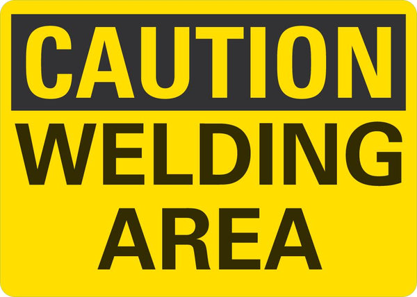 CAUTION Welding Area Sign