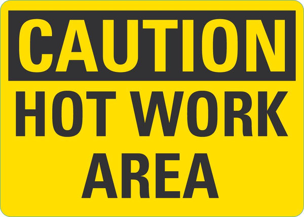 CAUTION Hot Work Area Sign