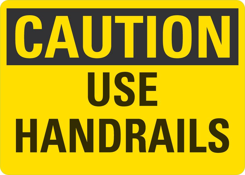 CAUTION Use Handrails Sign