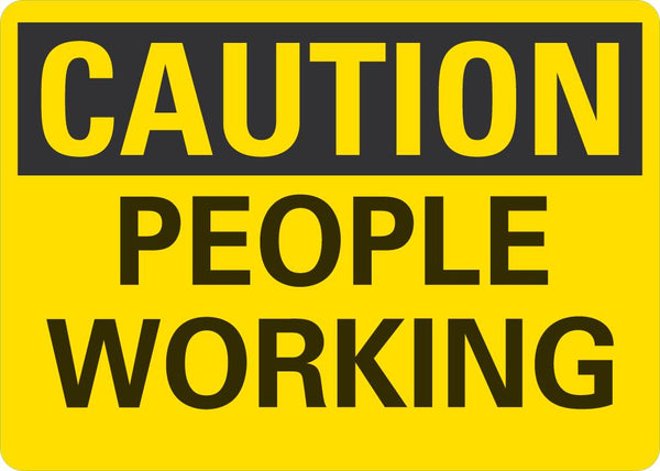 CAUTION People Working Sign