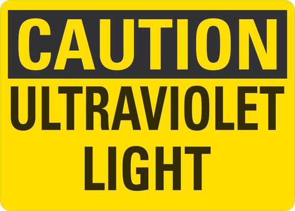 CAUTION Ultraviolet Light Sign