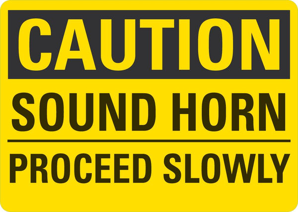 CAUTION Sound Horn, Proceed Slowly Sign