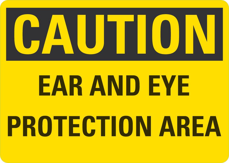 CAUTION Ear And Eye Protection Area sign LCU3-0308-NP_10x7