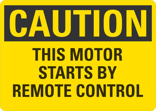 CAUTION This motor Starts By Remote Control Sign