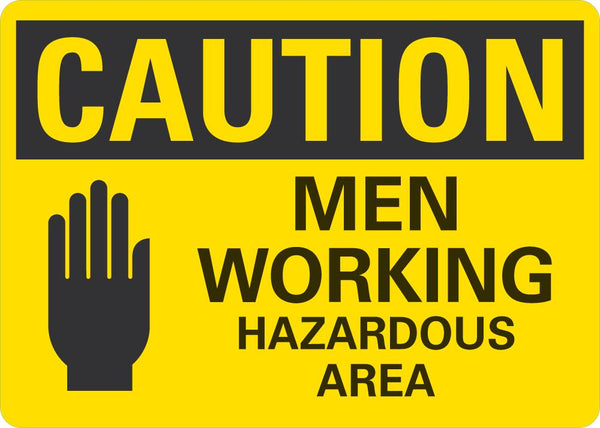 CAUTION Men Working, Hazardous Area Sign