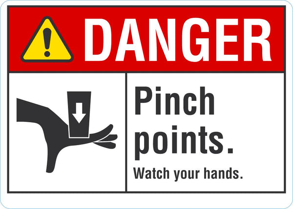 DANGER Pinch Point, Watch Your Hands Sign