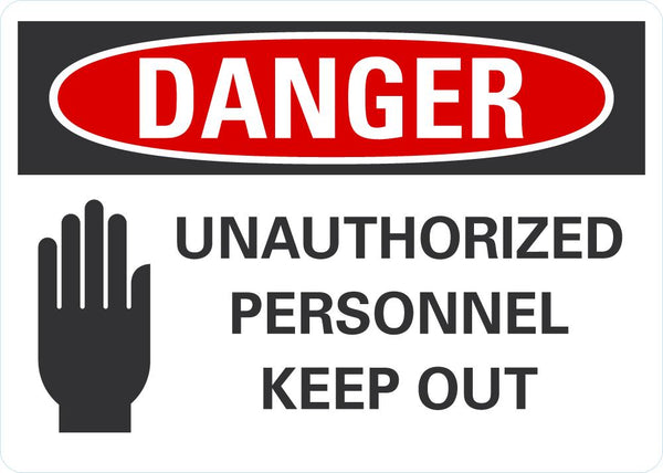 DANGER Unauthorized Personnel Keep Out Sign