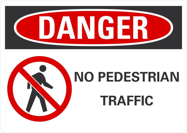 DANGER No Pedestrian Traffic Sign