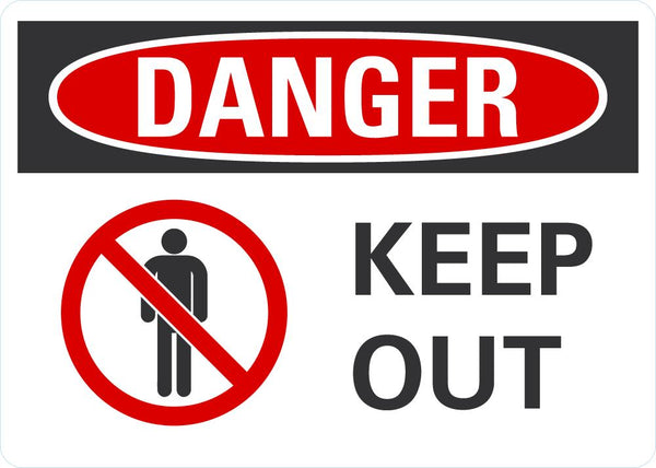 DANGER Keep Out Sign