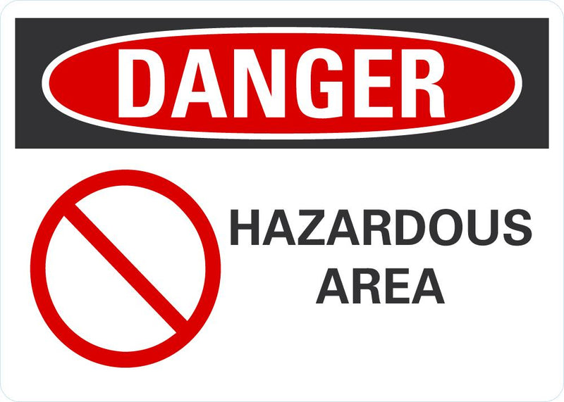 DANGER Hazardous Area Sign