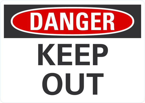 DANGER Keep Out Sign