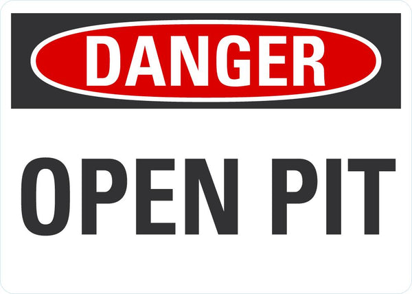 DANGER Open Pit Sign