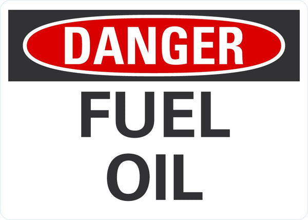 DANGER FUEL OIL Sign