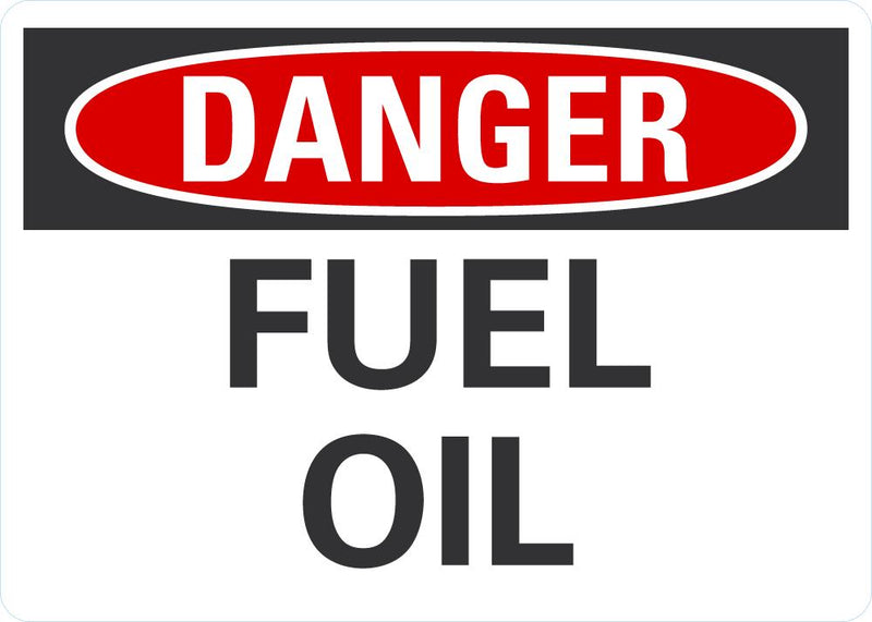 DANGER FUEL OIL Sign