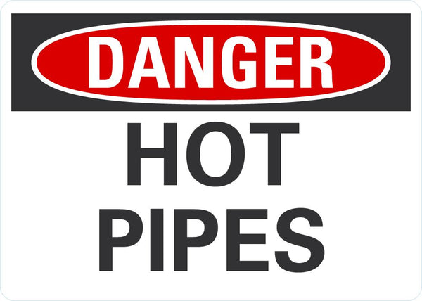 DANGER Hot Pipes Sign