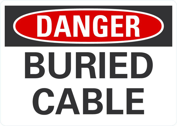 DANGER Buried Cable Sign