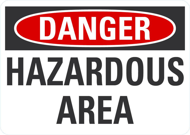 DANGER Hazardous Area Sign