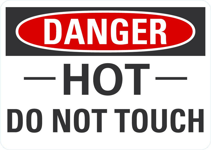 DANGER Hot Do Not Touch Sign