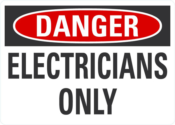 DANGER Electricians Only Sign