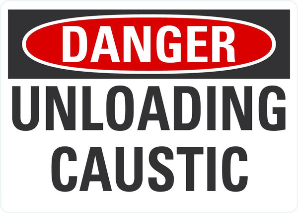 DANGER Unloading Caustic Sign