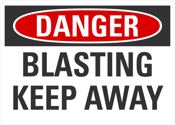 DANGER Blasting, Keep Away Sign