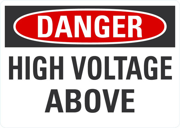 DANGER High Voltage Above Sign