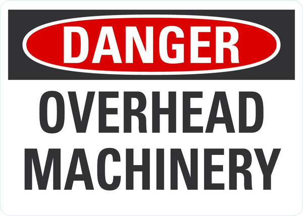 DANGER Overhead Machinery Sign LCU4-0409-NA_10X7