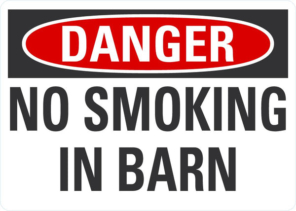 DANGER No Smoking In Barn Sign