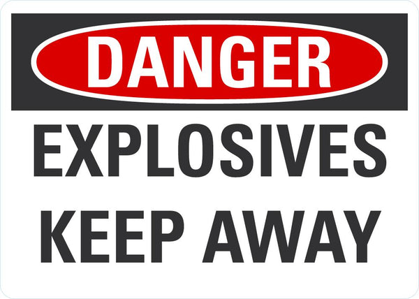 DANGER Explosives, Keep Away Sign