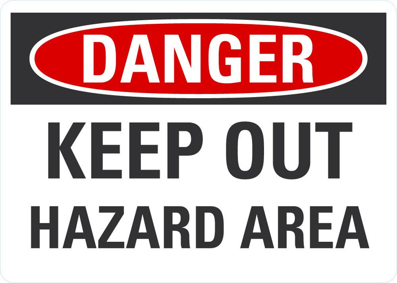 DANGER Keep Out, Hazard Area Sign