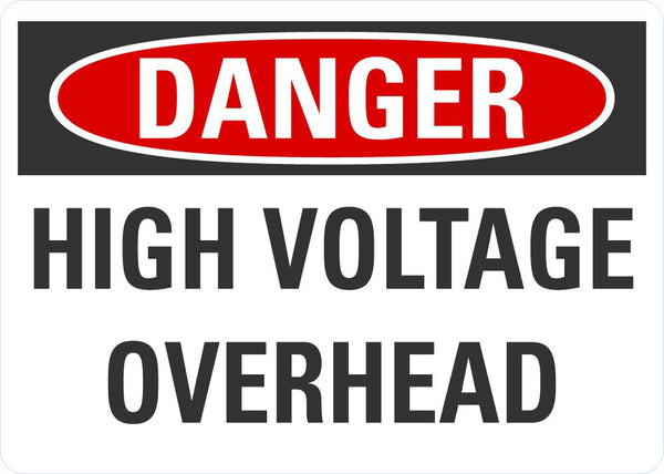 DANGER High Voltage Overhead Sign