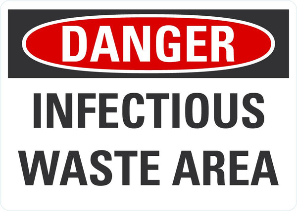 DANGER Infectious Waste Area Sign