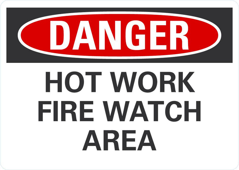 DANGER Hot Work, Fire Watch Area Sign